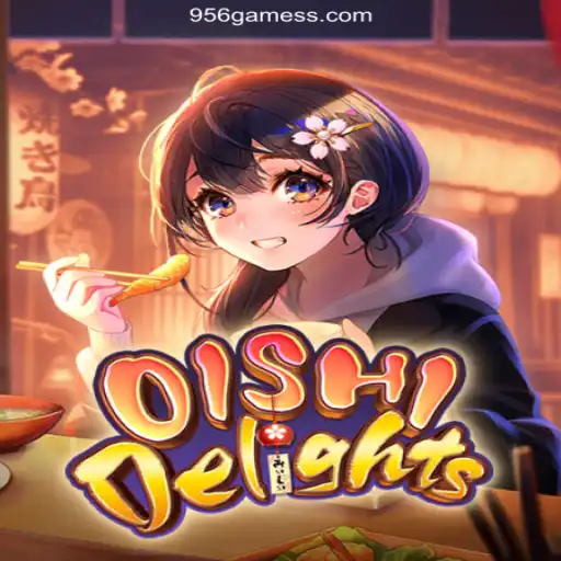 Exploring OishiDelights: A Unique Experience with 956games A Plataforma de Apostas #1 do Brasil